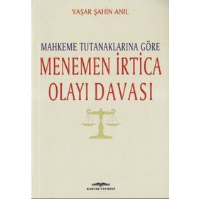 Mahkeme Tutanaklarına Göre Menemen İrtica Olayı Davası - Yaşar Şahin Anıl