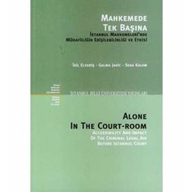 MAHKEMEDE TEK BAŞINA - GALMA JAHIC;İDİL ELVERİŞ;SEDA KALEM