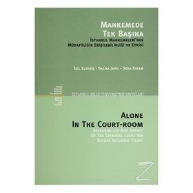 MAHKEMEDE TEK BAŞINA - GALMA JAHIC;İDİL ELVERİŞ;SEDA KALEM