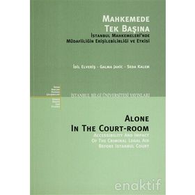 MAHKEMEDE TEK BAŞINA - GALMA JAHIC;İDİL ELVERİŞ;SEDA KALEM