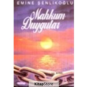 Mahkum Duygular - Emine Şenlikoğlu