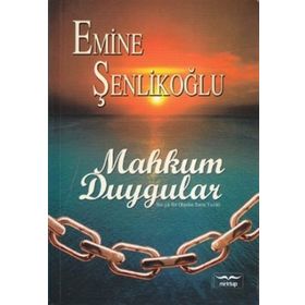 Mahkum Duygular - Emine Şenlikoğlu