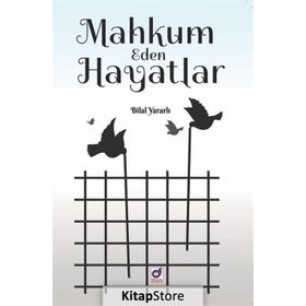 Mahkum Eden Hayatlar - Bilal Yararlı