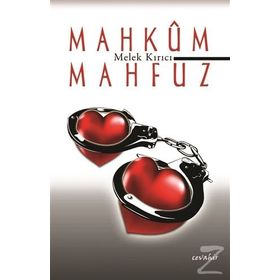 Mahkum Mahfuz - Melek Kırıcı
