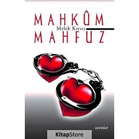 Mahkum Mahfuz - Melek Kırıcı