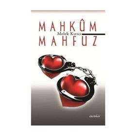 Mahkum Mahfuz - Melek Kırıcı