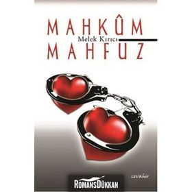 Mahkum Mahfuz - Melek Kırıcı
