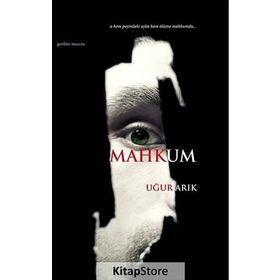 MAHKUM O HEM PEŞINDEKI AŞKA HEM ÖLÜME MAHKUMDU - UĞUR ARIK