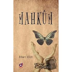 MAHKUM O HEM PEŞINDEKI AŞKA HEM ÖLÜME MAHKUMDU - UĞUR ARIK