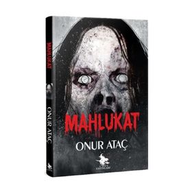 Mahlukat - Onur Ataç