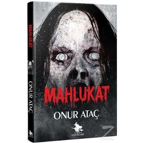 Mahlukat - Onur Ataç