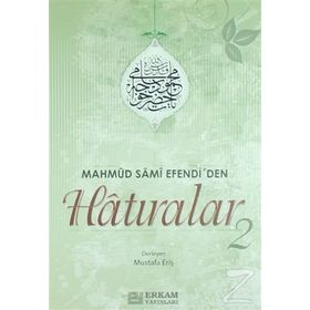 Mahmud Sami Efendi’den Hatıralar 2 - Mustafa Eriş
