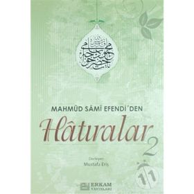 Mahmud Sami Efendi’den Hatıralar 2 - Mustafa Eriş