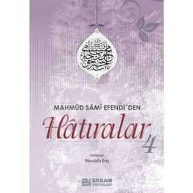 MAHMUD SAMI EFENDI'DEN HATIRALAR - MUSTAFA ERİŞ