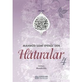 MAHMUD SAMI EFENDI'DEN HATIRALAR - MUSTAFA ERİŞ