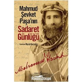 Mahmud Şevket Paşa’nın Sadaret Günlüğü - Murat Bardakçı