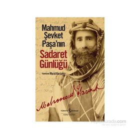 Mahmud Şevket Paşa’nın Sadaret Günlüğü - Murat Bardakçı