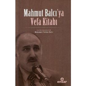 Mahmut Balcı`ya Vefa Kitabı - Ensar Neşriyat