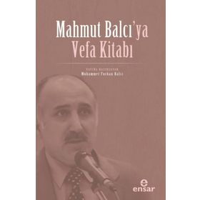 Mahmut Balcı`ya Vefa Kitabı - Ensar Neşriyat