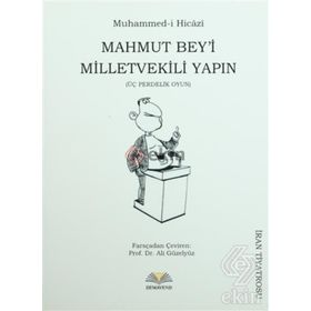 MAHMUT BEYI MILLETVEKILI YAPIN ÜÇ PERDELIK OYUN - MUHAMMED HICAZI