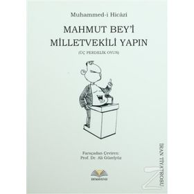 MAHMUT BEYI MILLETVEKILI YAPIN ÜÇ PERDELIK OYUN - MUHAMMED HICAZI