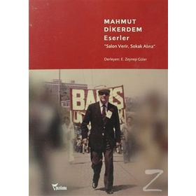 MAHMUT DIKERDEM ESERLER SALON VERIR, SOKAK ALIRIZ - ZEYNEP GÜLER