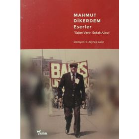 MAHMUT DIKERDEM ESERLER SALON VERIR, SOKAK ALIRIZ - ZEYNEP GÜLER