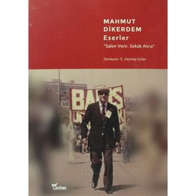 MAHMUT DIKERDEM ESERLER SALON VERIR, SOKAK ALIRIZ - ZEYNEP GÜLER