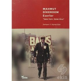 MAHMUT DIKERDEM ESERLER SALON VERIR, SOKAK ALIRIZ - ZEYNEP GÜLER