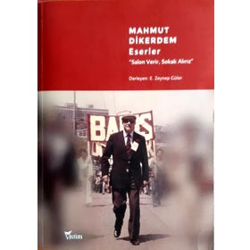 MAHMUT DIKERDEM ESERLER SALON VERIR, SOKAK ALIRIZ - ZEYNEP GÜLER