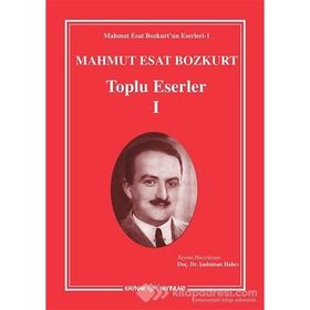 Mahmut Esat - Bozkurt Toplu Eserler 1 - Şaduman Halıcı