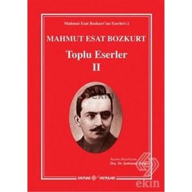 Mahmut Esat Bozkurt - Toplu Eserler 2 - Mahmut Esat Bozkurt