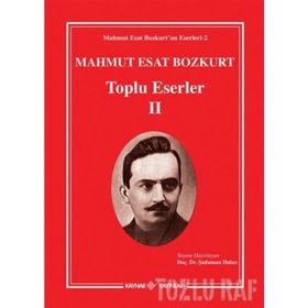 Mahmut Esat Bozkurt - Toplu Eserler 2 - Mahmut Esat Bozkurt