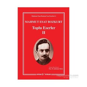 Mahmut Esat Bozkurt - Toplu Eserler 2 - Mahmut Esat Bozkurt