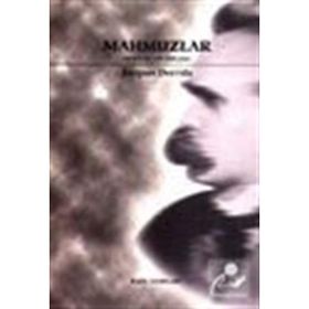 MAHMUZLAR NIETZSCHE´NIN ÜSLUPLARI - JACQUES DERRIDA