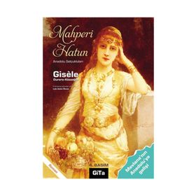 MAHPERI HATUN ANADOLU SELÇUKLULARI - GISÈLE