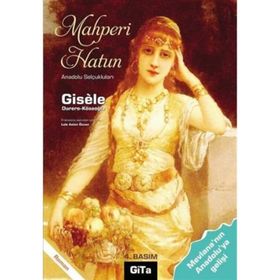 MAHPERI HATUN ANADOLU SELÇUKLULARI - GISÈLE