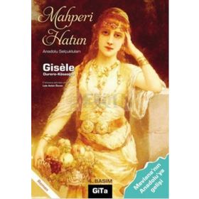 MAHPERI HATUN ANADOLU SELÇUKLULARI - GISÈLE