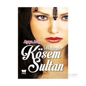 Mahpeyker Kösem Sultan - Ayça Atçı