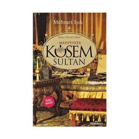 Mahpeyker Kösem Sultan - Mehmet Işıklı