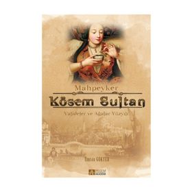 Mahpeyker Kösem Sultan - Mehmet Işıklı