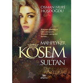 Mahpeyker Kösem Sultan - Ümran Gökyer