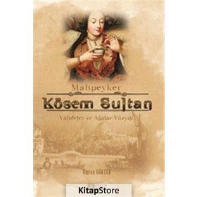 Mahpeyker Kösem Sultan - Ümran Gökyer