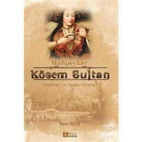 Mahpeyker Kösem Sultan - Ümran Gökyer