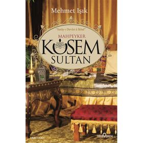 Mahpeyker Kösem Sultan - Ümran Gökyer