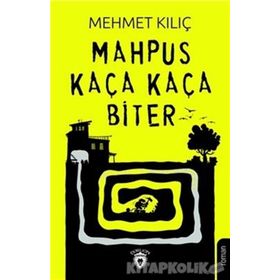Mahpus Kaça Kaça Biter / Mehmet Kılıç