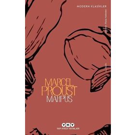 Mahpus - Kayıp Zamanın İzinde 5. kitap / Marcel Proust / Yapı Kredi Yayınları