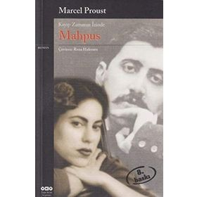 MAHPUS KAYIP ZAMANIN İZİNDE - MARCEL PROUST