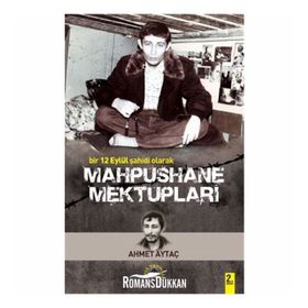 Mahpushane Mektupları / Bir 12 Eylül Şahidi Olarak / Ahmet Aytaç