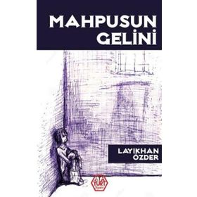 Mahpusun Gelini - Layıkhan Özder
